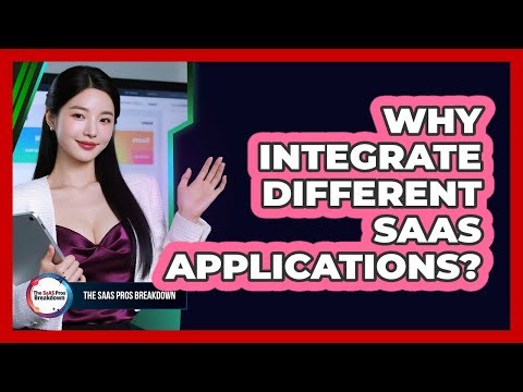 Why Integrate Different SaaS Applications?