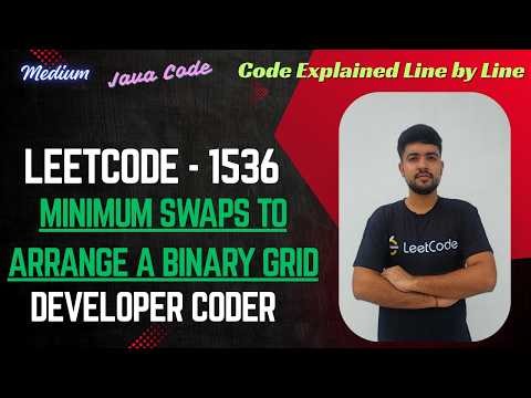 Minimum Swaps to Arrange a Binary Grid | LeetCode 1536 | Greedy | Java Code | Developer Coder
