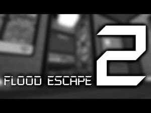 Flood Escape 2 OST - Community Maps
