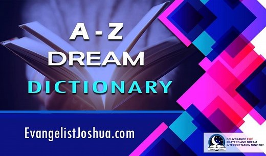 BIBLICAL DREAM DICTIONARY A-Z