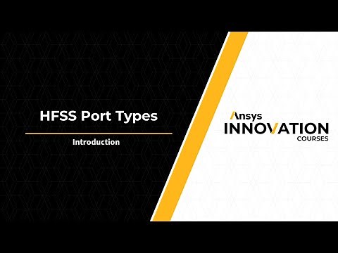 Intro to Ansys HFSS Port Types