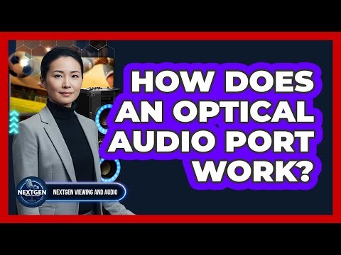 How Does An Optical Audio Port Work?
