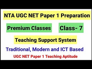 NTA UGC NET Paper 1 Class 7 |Teaching Support System: Traditional, Modern and ICT based |NTA NET