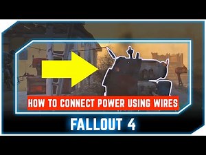 Fallout 4 Guide - How to Connect Power Using Wires