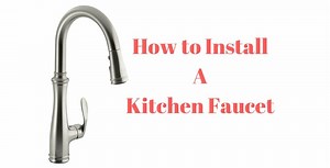 How To Install A Kitchen Faucet – (7 Easy Steps for DIY)
