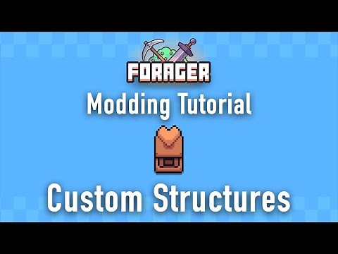 Forager Modding Tutorial - Custom Structures