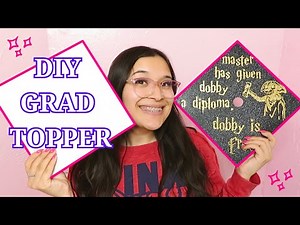 DIY GRAD TOPPER | CRICUT TUTORIAL ♥
