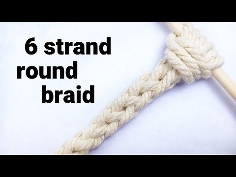 6 Strand Round Braid Tutorial
