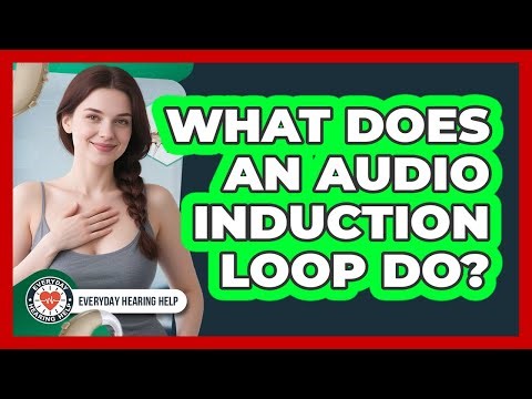What Does An Audio Induction Loop Do?