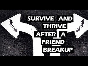 Surviving a friendship breakup: The 3 things you need to do