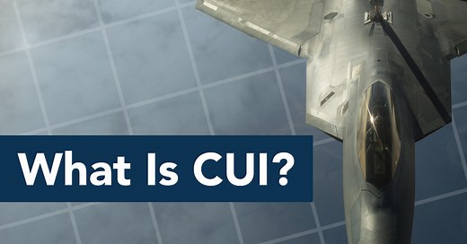 CUI: The Complete Guide to Controlled Unclassified Information