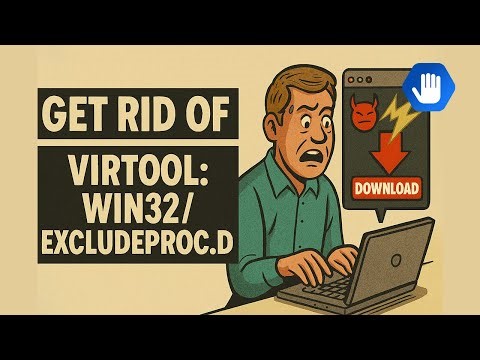Get Rid of Virtool:Win32/ExcludeProc.D