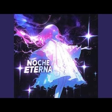 Noche Eterna (Super Slowed)