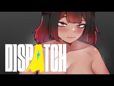 I'M DISPATCHING IT! - DISPATCH E2