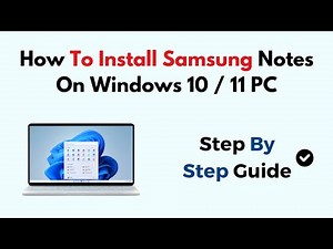 How To Install Samsung Notes On Windows 10 / 11 PC