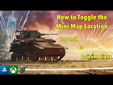 | How to Toggle the Mini Map Location | World of Tanks Console |