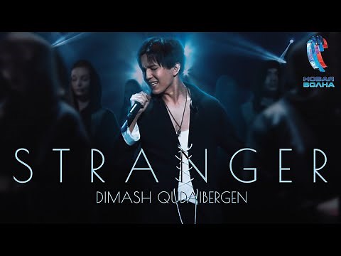 Dimash Qudaibergen - Stranger (Live at New Wave 2021)