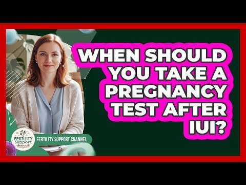When Should You Take A Pregnancy Test After IUI?