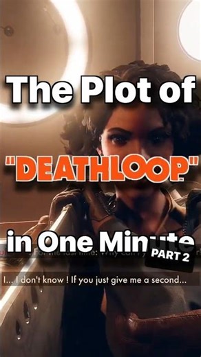 The Plot of "Deathloop" in One Minute [Part 2]