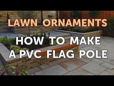 How to Make a PVC Flag Pole