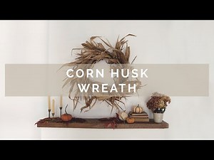 DIY Corn Husk Wreath
