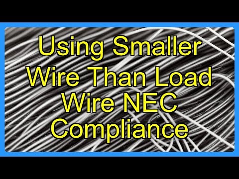 Using Smaller Wire Than Load Wire NEC Compliance