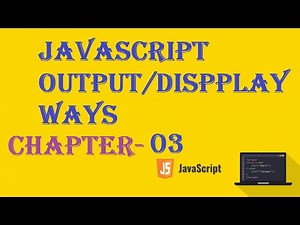Javascript output - JavaScript Tutorial - w3Schools - Ch#03 English