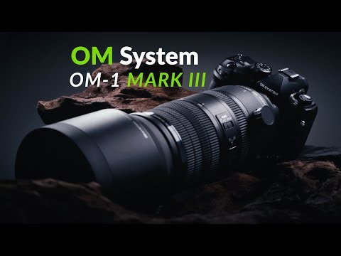 OM System OM-1 Mark III vs Mark II - What's New?