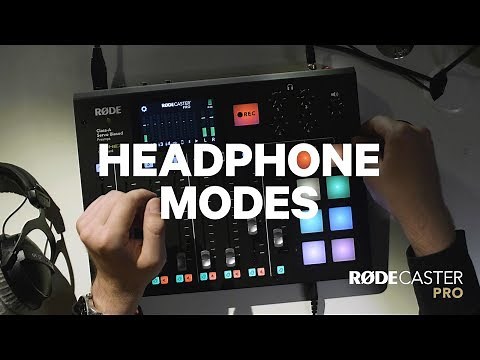 RØDECaster Pro Features - Headphone Modes