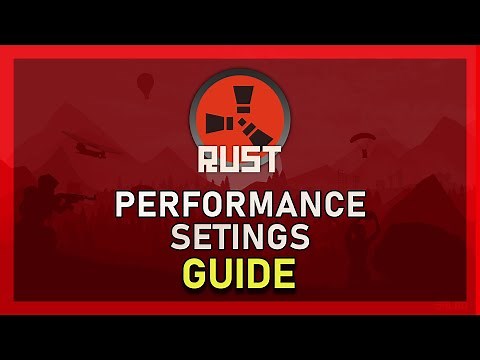 Rust - Performance Settings Guide - Best In-Game Settings