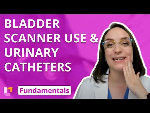 Bladder Scanner Use and Urinary Catheters - Fundamentals of Nursing @LevelUpRN