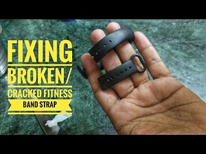 How to fix cracked/broken fitness band strap - Rubber Band Strap - MI Band 3