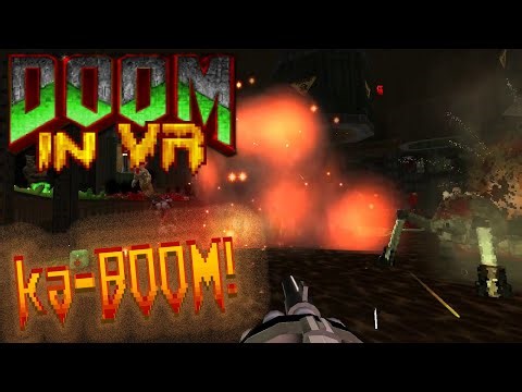 Explosions in VR are crazy.