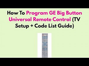 How To Program GE Big Button Universal Remote Control (TV Setup + Code List Guide)