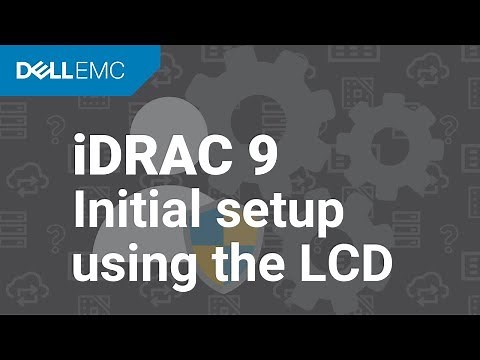 Setting up the iDRAC 9 of your new Dell PowerEdge Server using the LCD