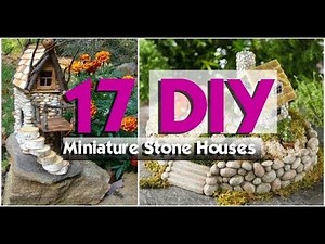 17 DIY Miniature Stone Houses