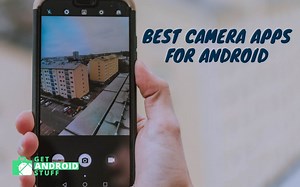 15 Best Free Android Camera apps | Get Android Stuff