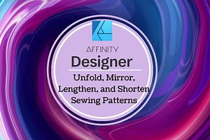 Affinity Designer for Sewing 102: Basic Pattern Adjustments - Projector Sewing