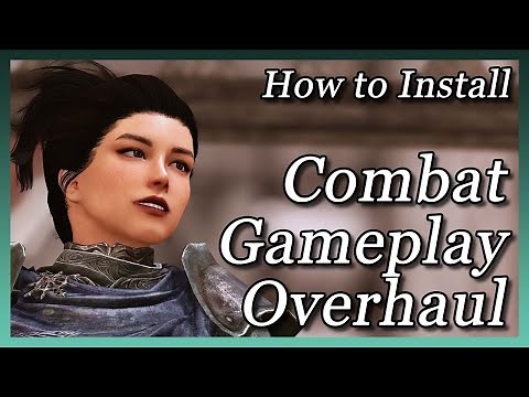 Skyrim LE/SE - How to Install Combat Gameplay Overhaul