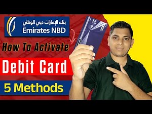 5 Easy Ways to Activate Your Emirates NBD Debit Card