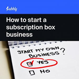 The ultimate guide to starting a subscription box business in 2023