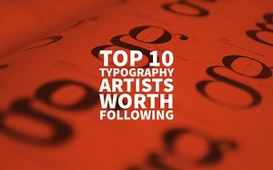 Top 10 Famous Typography Artists For Inspiration In 2025