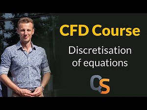 CFD Course - 10 - Discretisation of equations