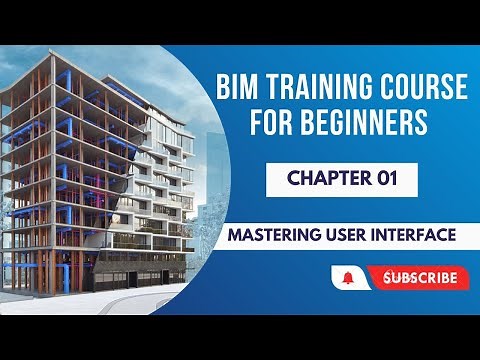 BIM Training Course Chapter 1: Mastering User Interface | BIM for Beginners Course: Complete Project