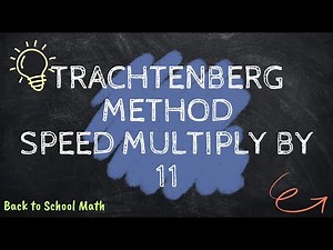 Multiply by 11 Instantly: Trachtenberg System Fast Multiplication Tutorial