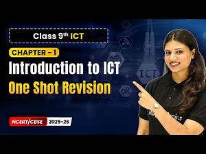 Introduction to ICT - One Shot Revision | Chapter 1 | Class 9th ICT | CBSE 2025-26