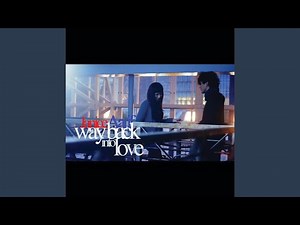 Way Back Into Love
