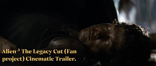 Alien ³ The Legacy Cut (Fan project) Cinematic Trailer. This is a re-release of both trailers for Alien ³ - The Legacy Cut, the full trailer released in April and the Teaser released in November of last year. While they are the same trailers, they're recreated using the final footage of the fan edit. A lot can happen in a year and since the trailer and website launched this time last year, the special effects have been further refined, and the entire movie has had a professional shot-by-shot col