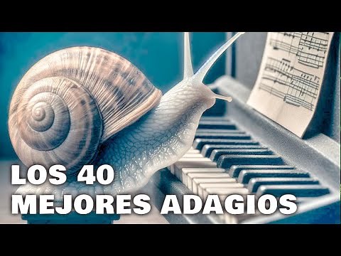 Los 40 MEJORES ADAGIOS de la música clásica tocados al piano. 2 horas y media de suaves melodías.