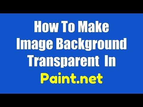 How To Make Image Background Transparent In Paint.net